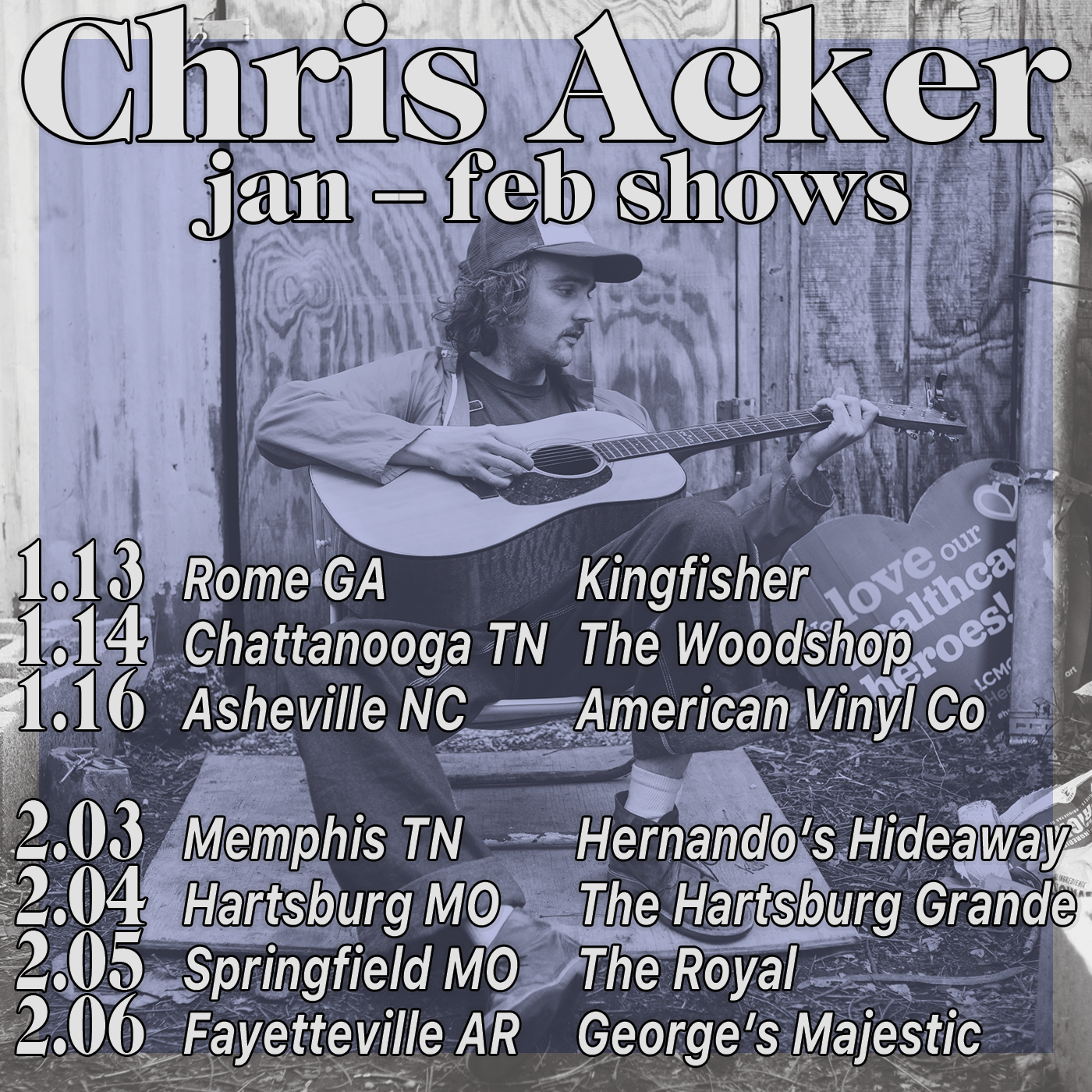 Chris Acker January & February Dates