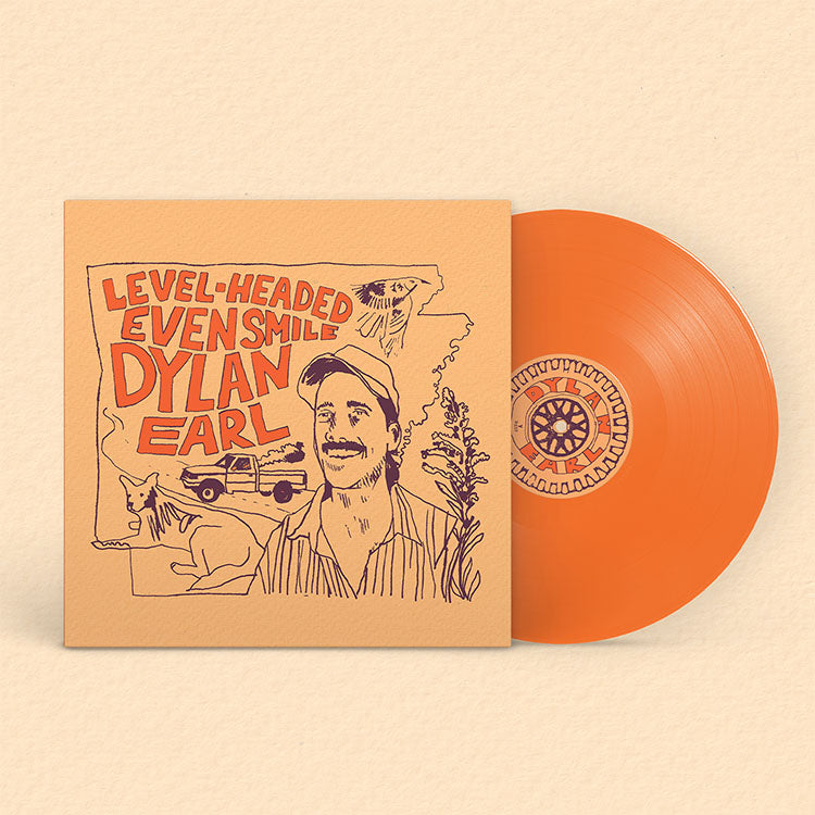 Dylan Earl - "Level-Headed Even Smile" 140g Orange Vinyl
