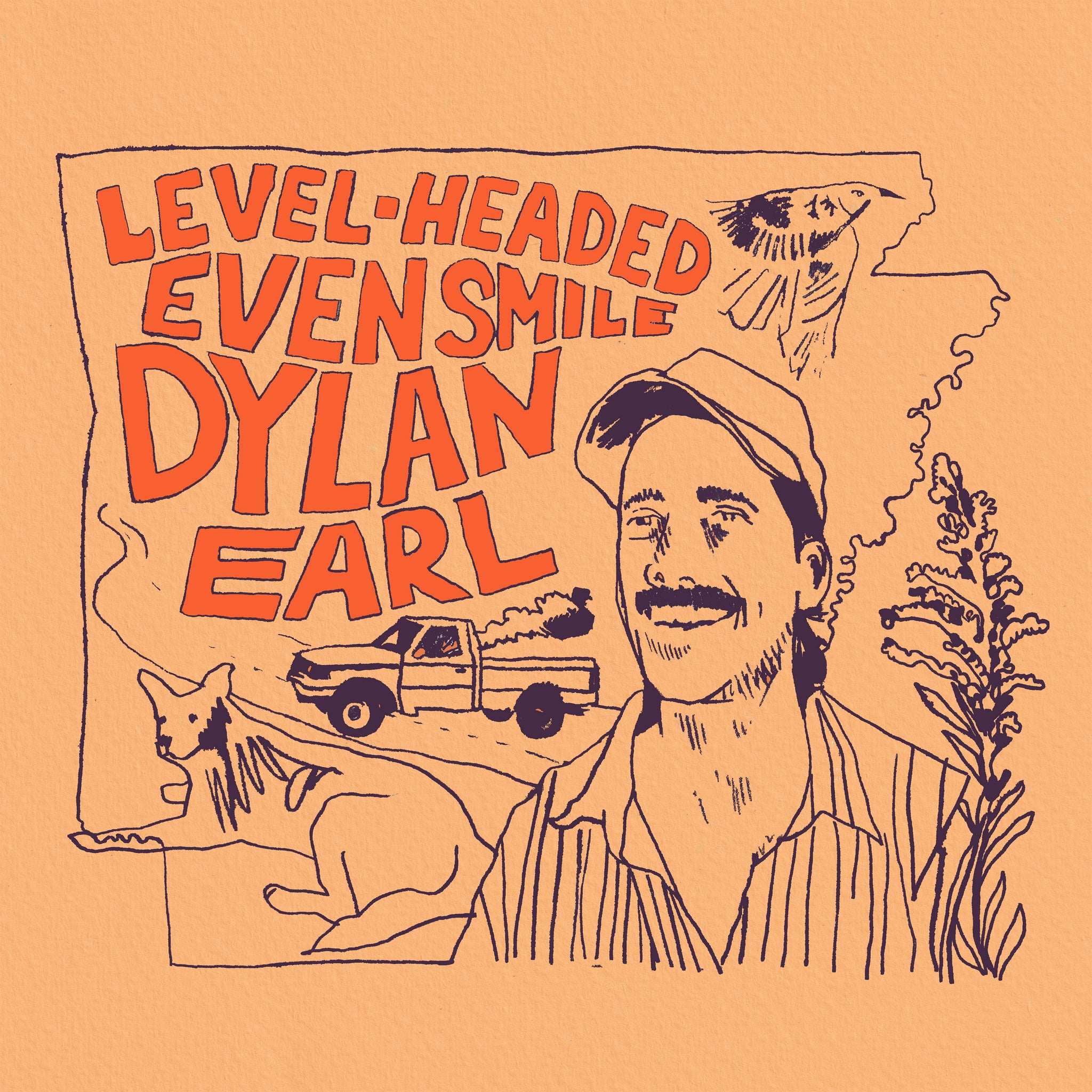 Dylan Earl - "Level-Headed Even Smile" Digital Download